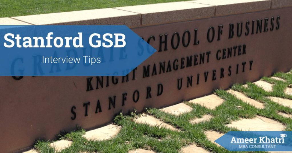 Stanford Gsb Interview - Stanford GSB MBA - Ameerkhatri.com -  -  - Stanford MBA Application Tips