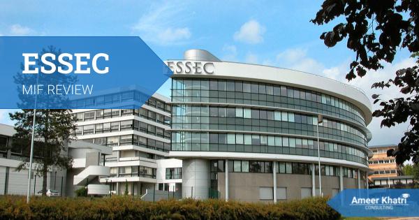 Essec - ESSEC Business School MiF: Detailed Review - Ameerkhatri.com -  -  - ESSEC Business School MiF