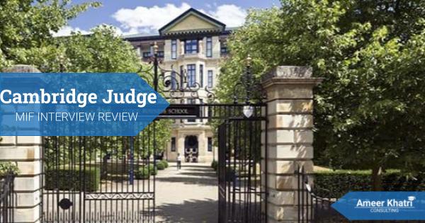 Cambridge Mif Review - Cambridge Judge MiF: Interview Tips - Ameerkhatri.com -  -  - Cambridge Judge MIF Interview