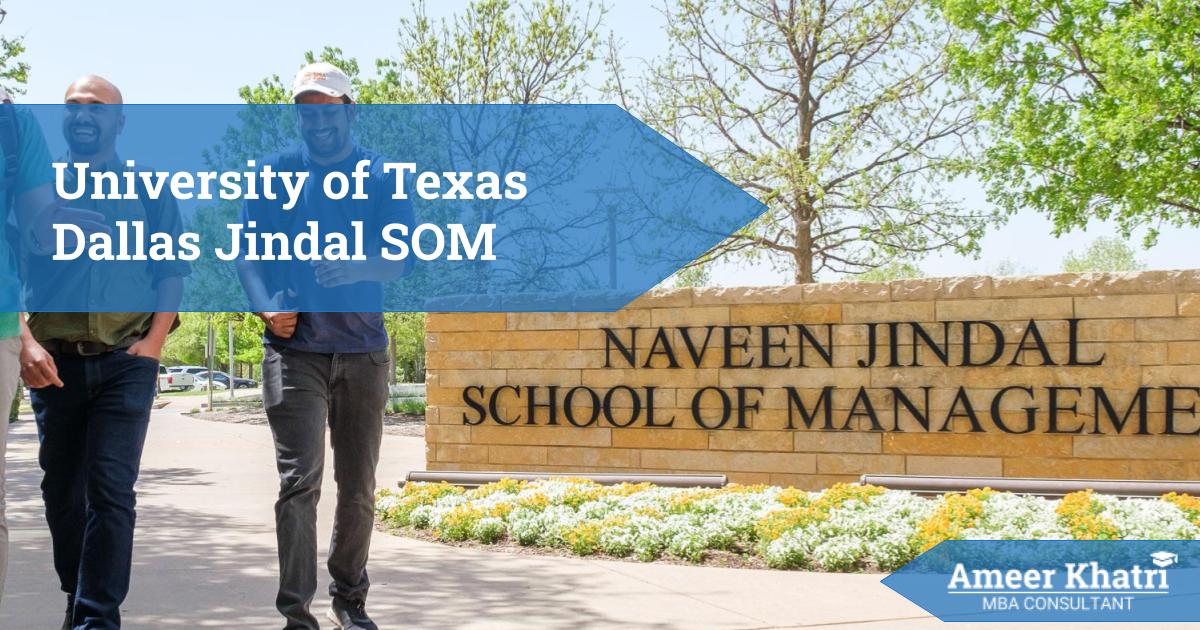 University Of Texas Dallas Jindal Som - UT Dallas Jindal SOM - Ameerkhatri.com -  -  - UT Dallas Jindal SOM MBA Detailed Review