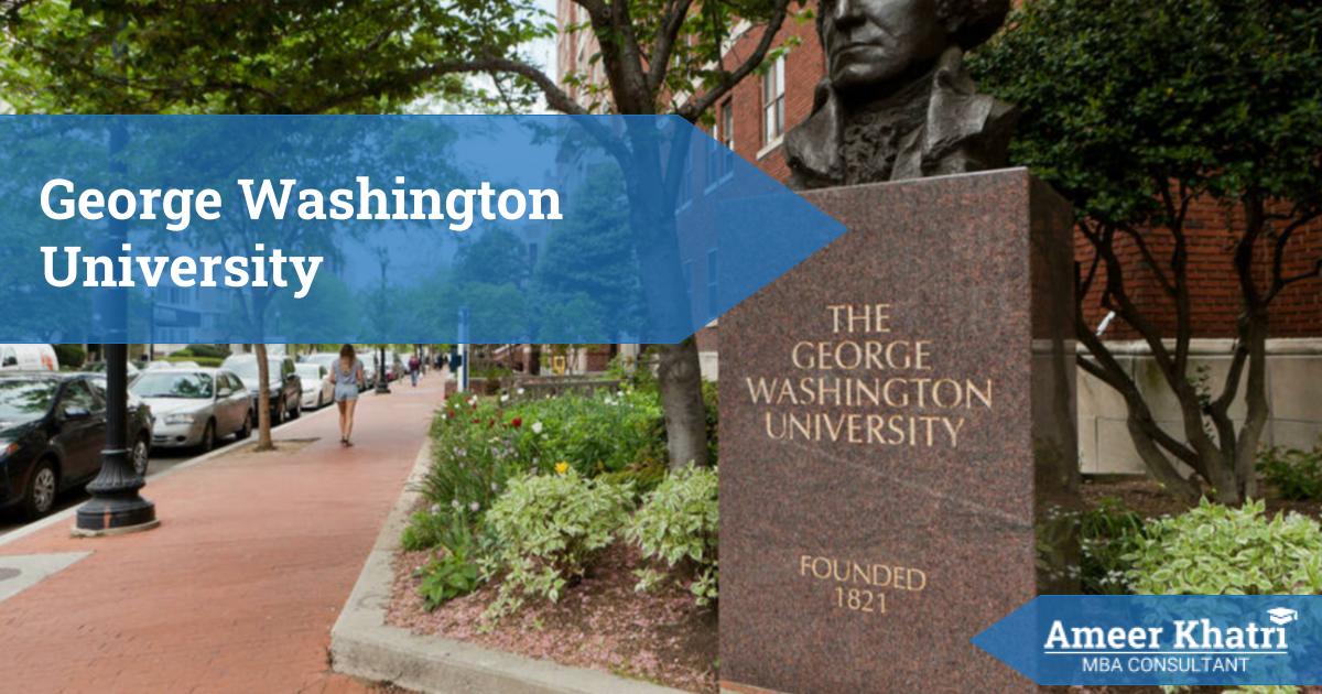 George Washington University - George Washington MBA - Ameerkhatri.com -  -  - George Washington University MBA